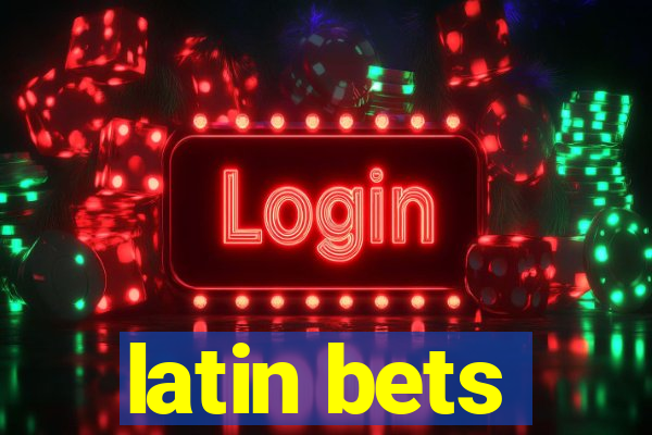 latin bets